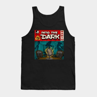 Into the Dark Radio Swag Tank Top